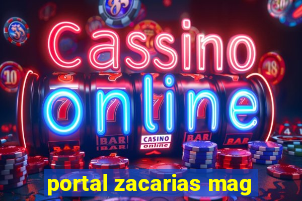 portal zacarias mag